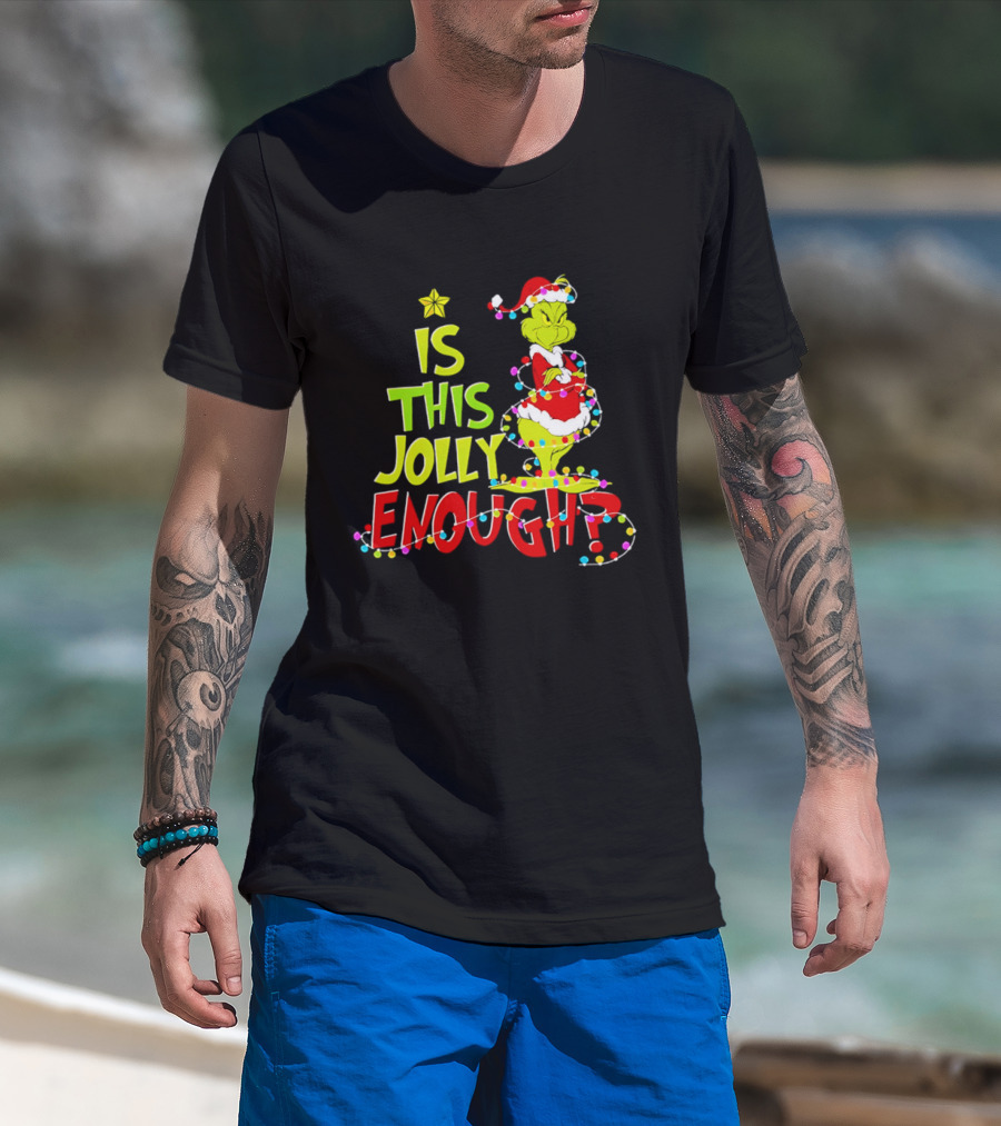 Is This Jolly Enough Grinch Christmas Lights Santa Hat Outfit T-Shirt