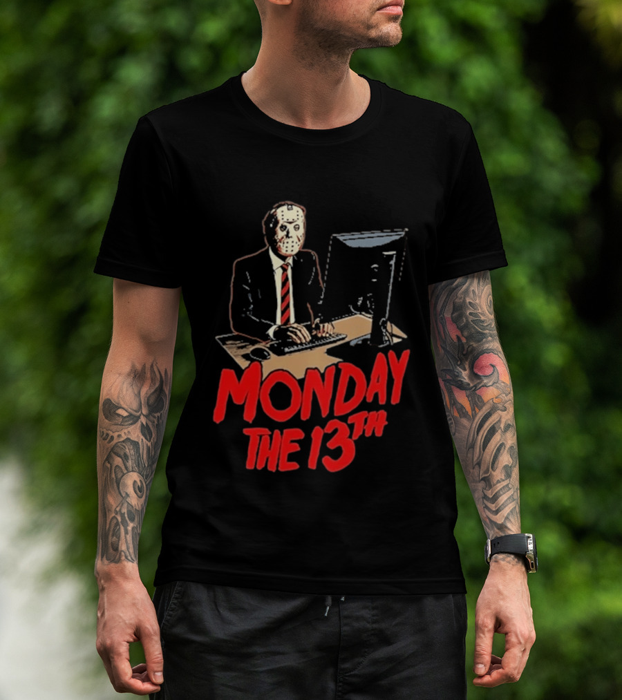 Monday The 13th Jason Voorhees Office Humor Halloween T-Shirt