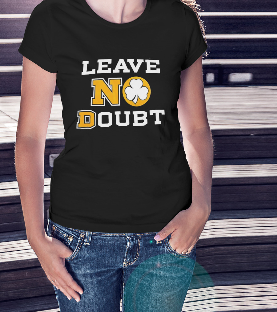 Notre Dame Fighting Irish Leave No Doubt 2026 Shamrock T-Shirt