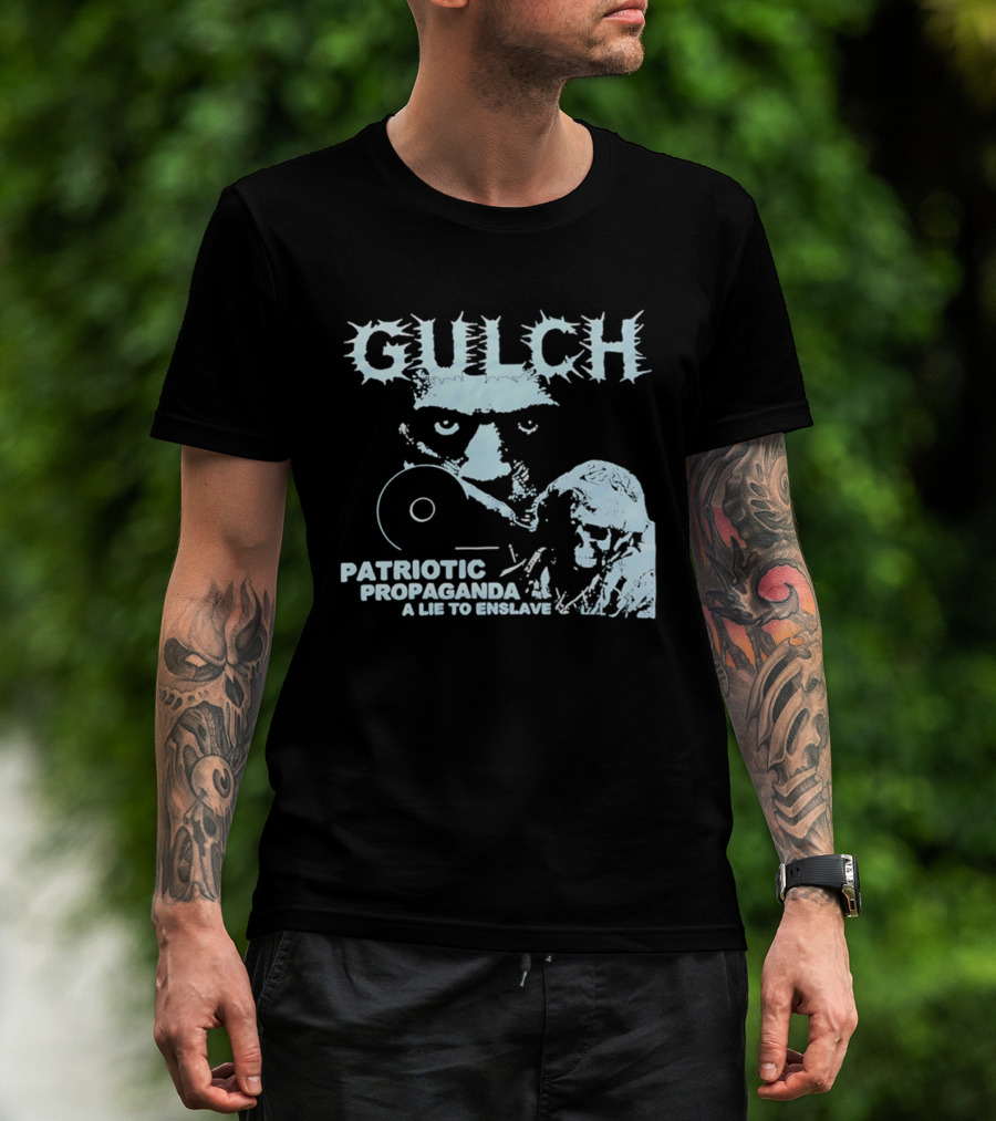 Gulch Patriotic Propaganda A Lie To Enslave Band T-Shirt