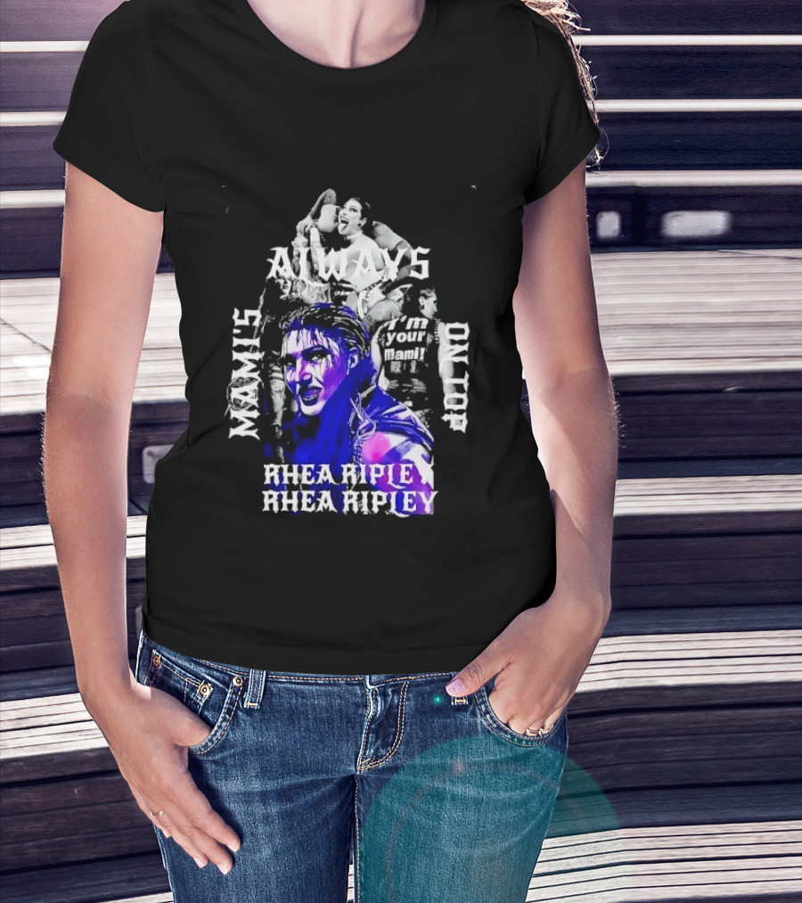 Rhea Ripley WWE Always Mamis I'm Your Mami Dominik Dayby Rhea Ripley T-Shirt