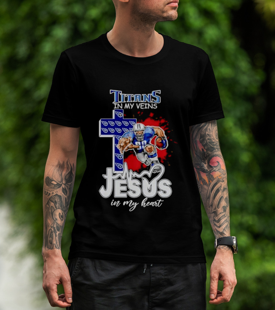 Titans In My Veins Jesus In My Heart Football Player Cross T-Shirt