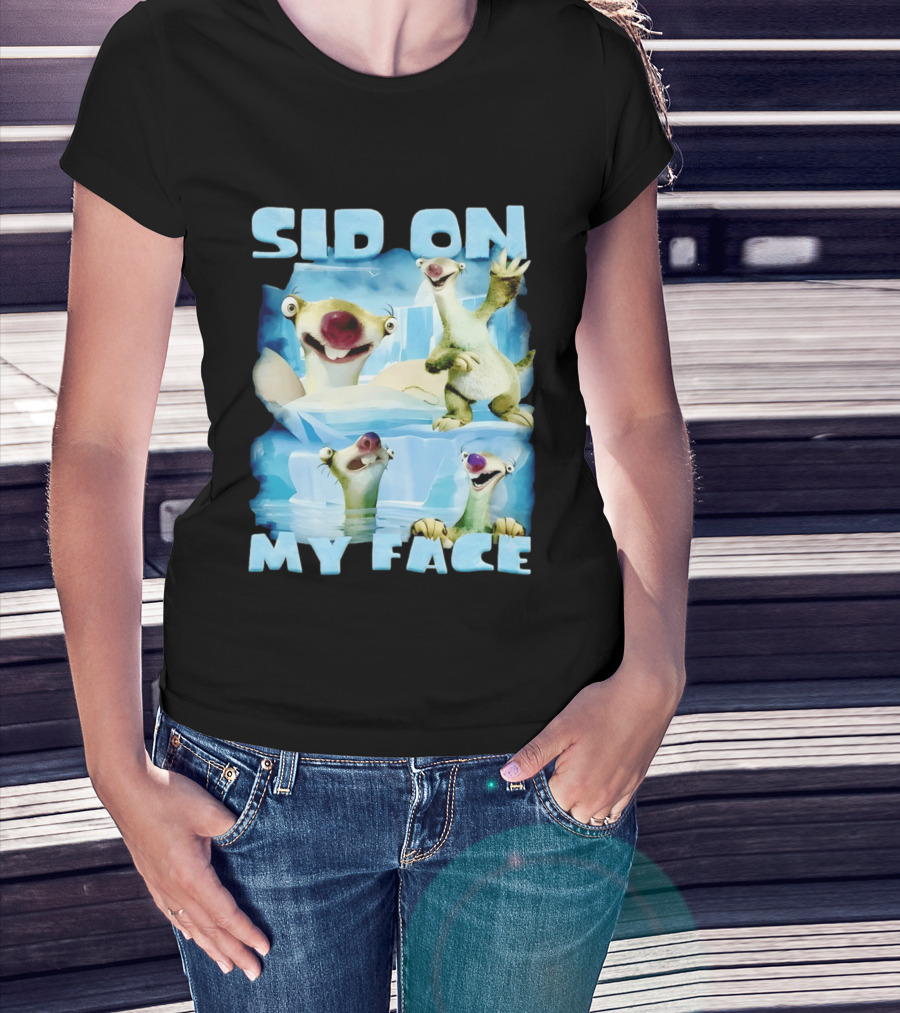 Sid On My Face Sloth Meme Ice Age Character Funny Scene T-Shirt
