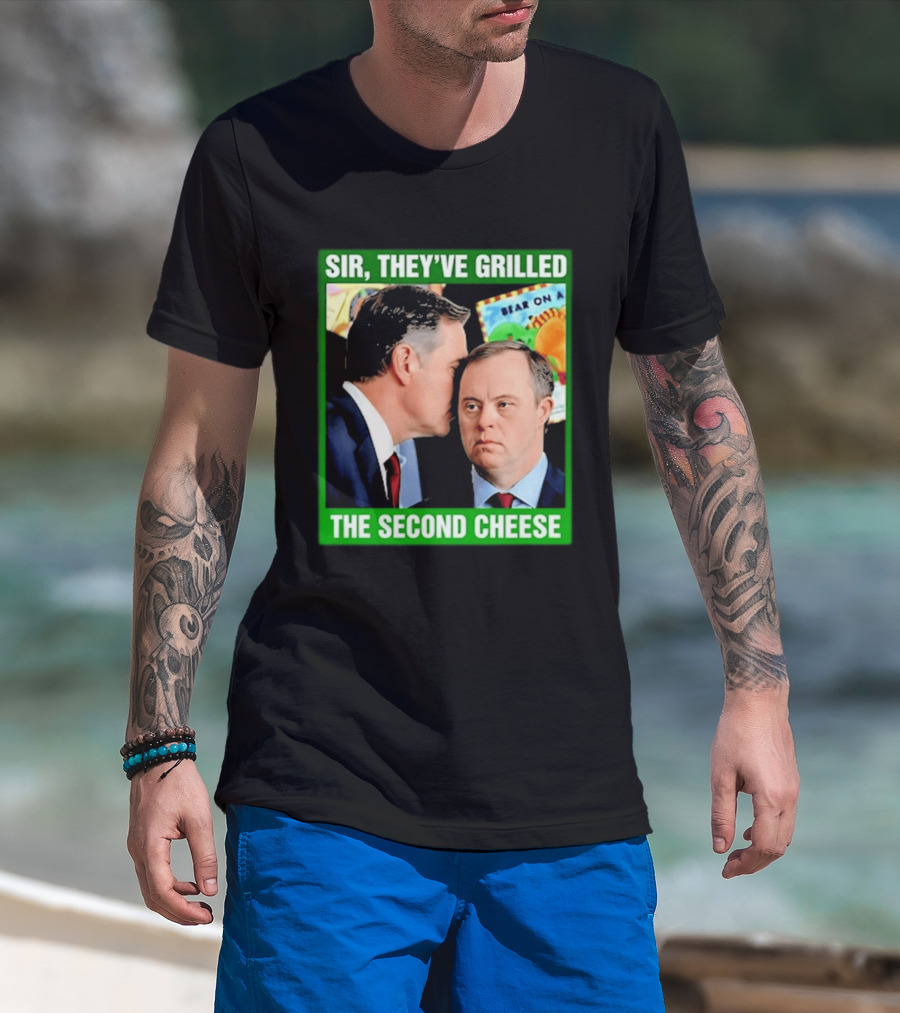 Sir They've Grilled The Second Cheese Meme T-Shirt