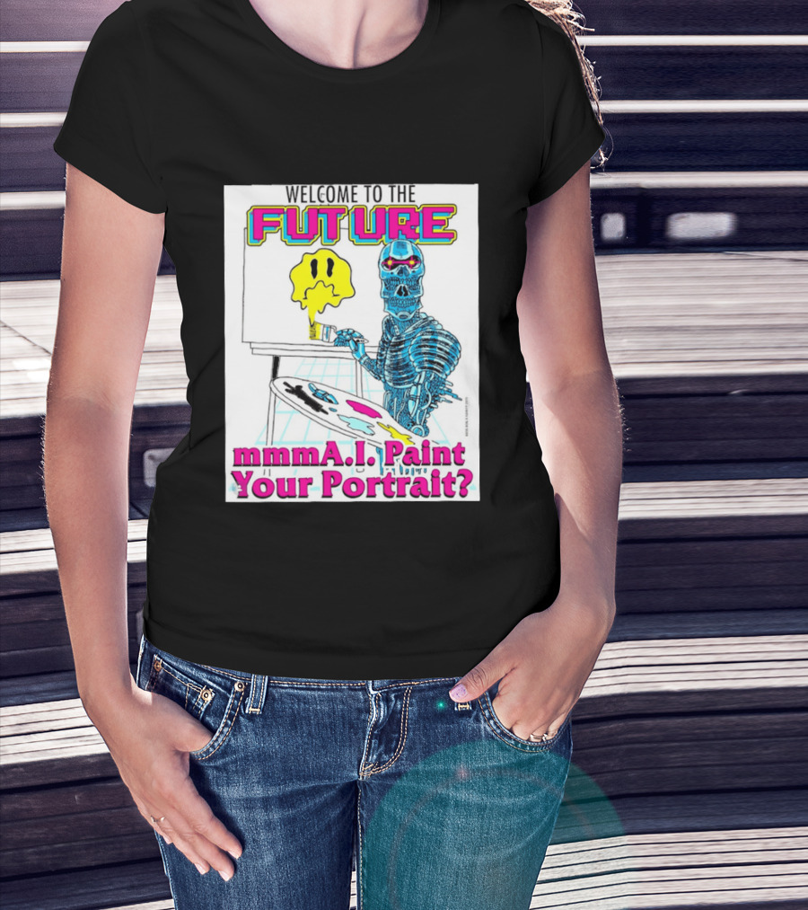 Welcome To The Future MmmaI Paint Your Portrait Robot Skull T-Shirt
