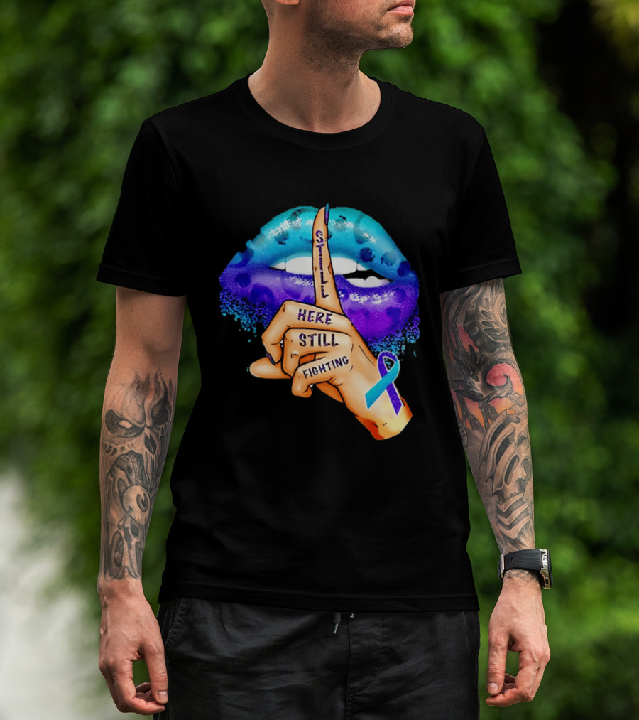 Teal Purple Ribbon Awareness Still Here Still Fighting T-Shirt
