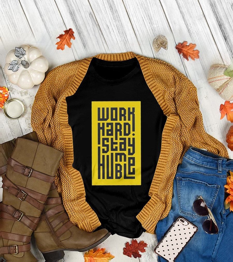 Work Hard Stay Humble Motivational Yellow And Black T-Shirt