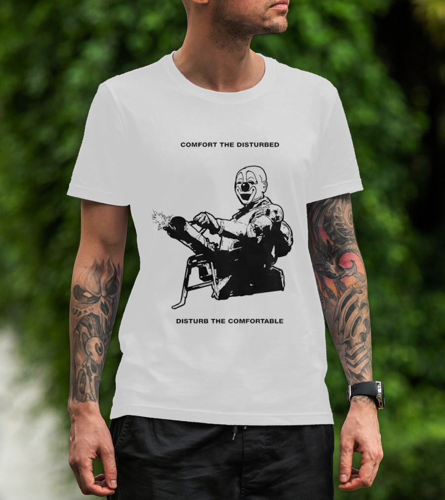 Comfort The Disturbed Disturb The Comfortable Clown With Chaotic Cannon T-Shirt