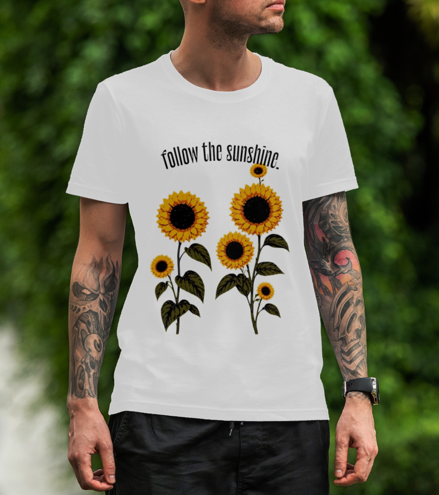 Follow The Sunshine Sunflowers T-Shirt