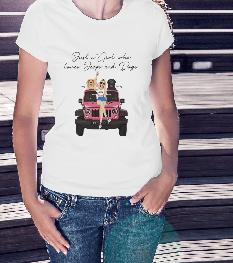 Just A Girl With Joy And Lucky Enjoying Jeeps And Dogs T-Shirt