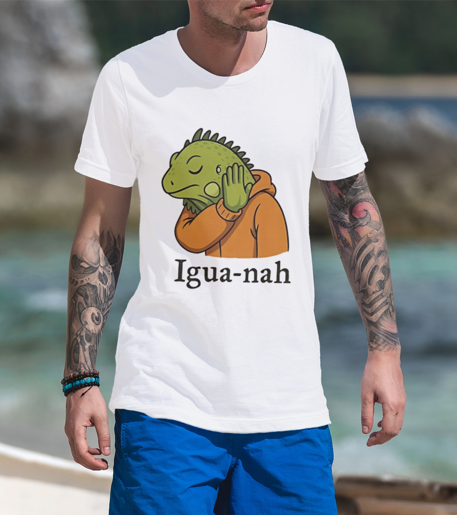 Iguana Igua Nah Meme T-Shirt