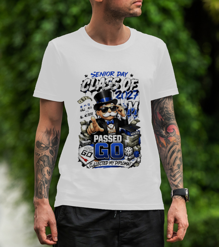 Senior Day Class Of 2027 No More Hall Pass All Access Passed Go Collected My Diploma Monopoly 2027 T-Shirt