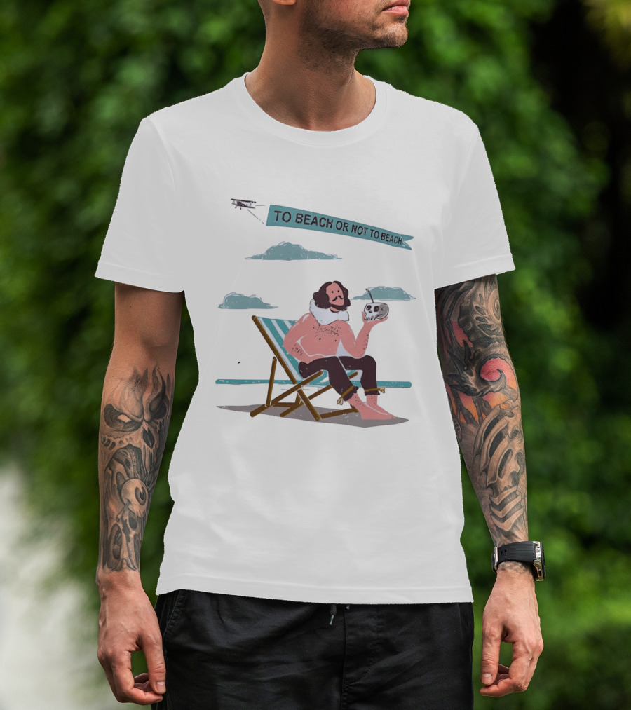 To Beach Or Not To Beach Funny Shakespeare Hamlet Vacation Pun T-Shirt