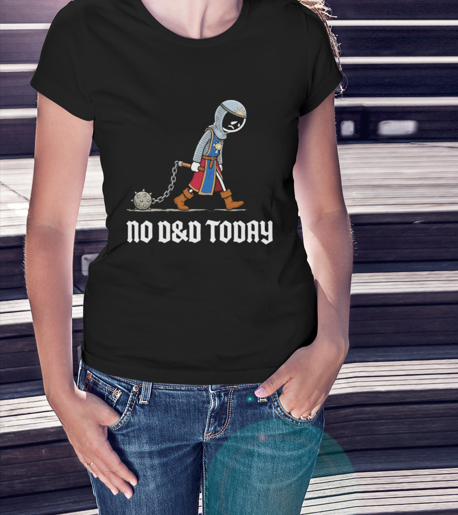 Cleric No D&D Today Funny Cartoon Fantasy Adventurer T-Shirt