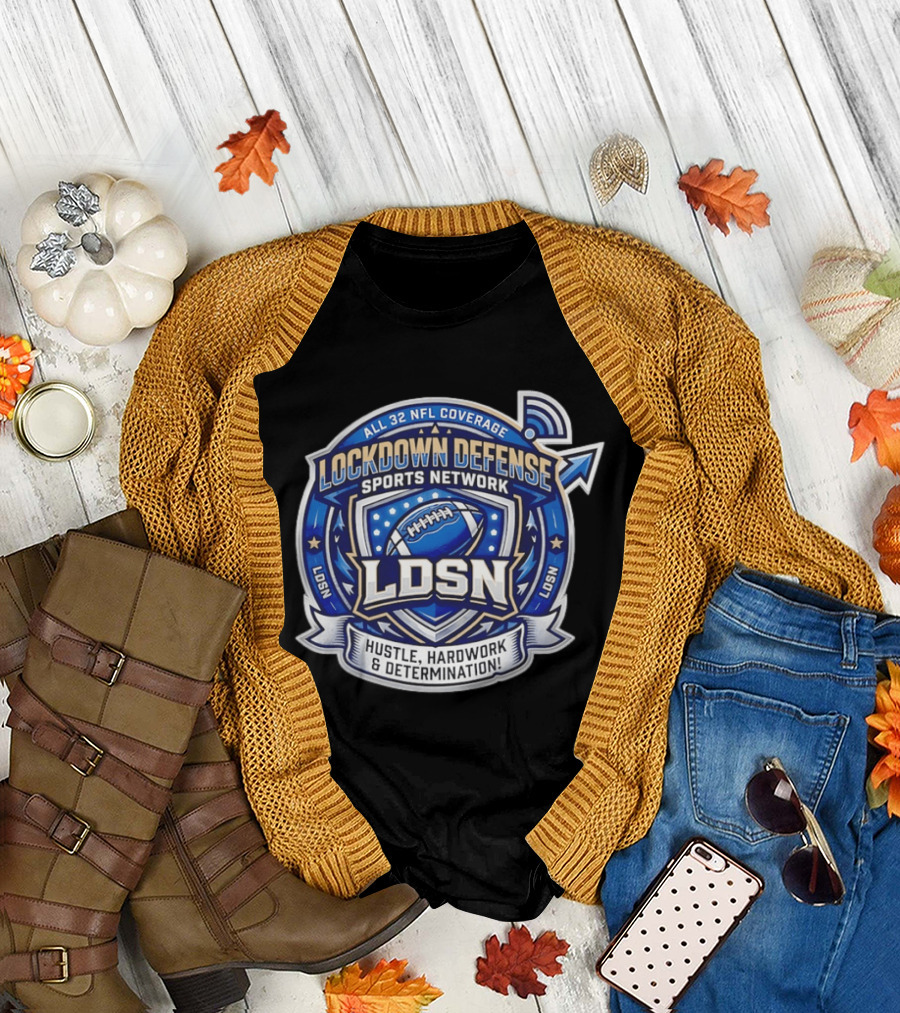 All 32 NFL Coverage Lockdown Defense Sports Network Hustle Hardwork Determination LDSN T-Shirt