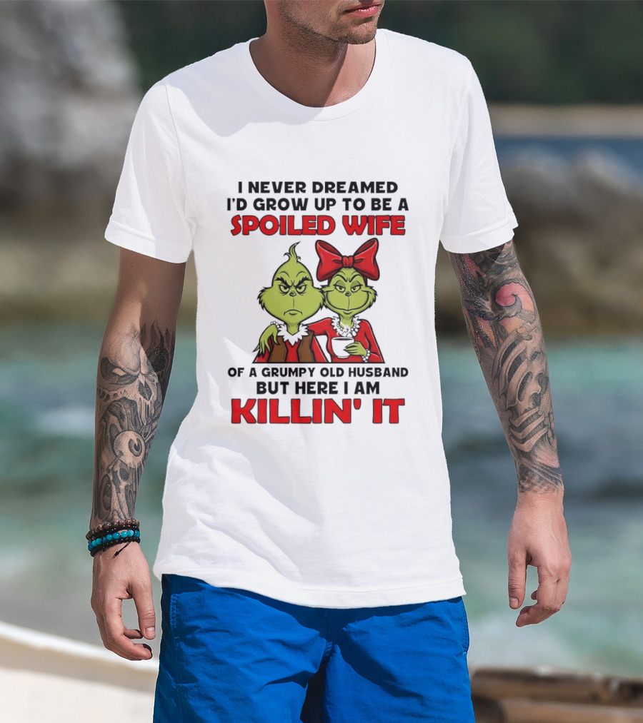 Grinch Spoiled Wife Grumpy Old Husband Killin' It Couple T-Shirt