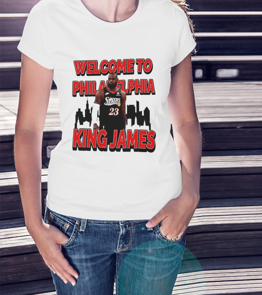 Philadelphia 76ers Welcome King James To Philadelphia Skyline T-Shirt