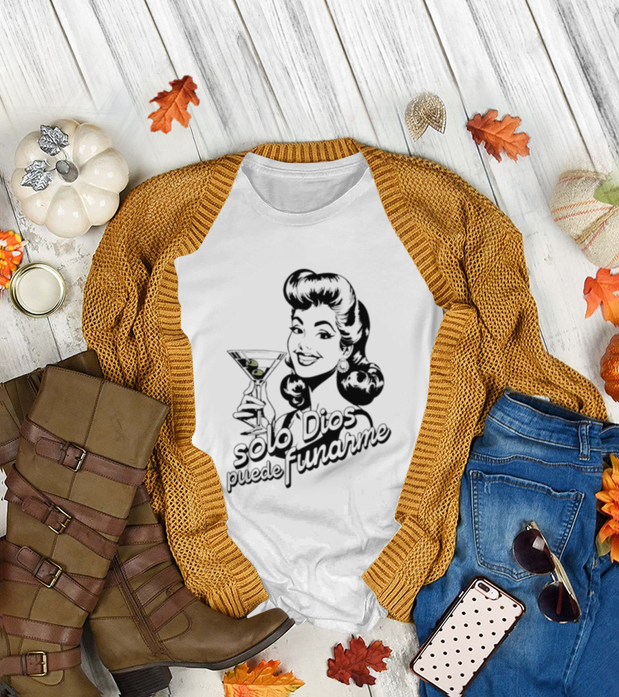 Solo Dios Puede Funarme Pin Up Girl Holding Martini Glass T-Shirt