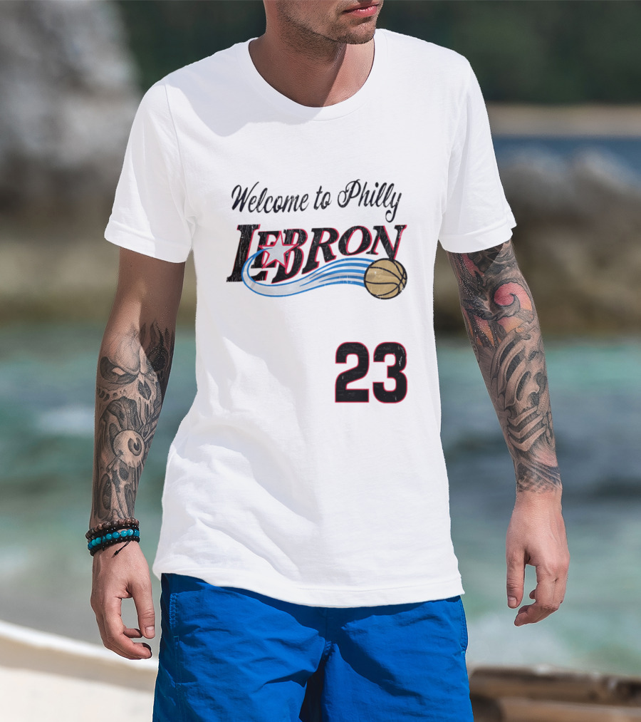 Welcome To Philly Lebron Basketball Number 23 T-Shirt