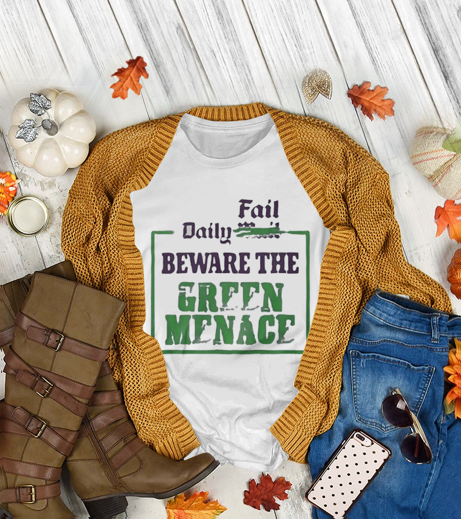 Daily Fail Beware The Green Menace Zack Polanski T-Shirt