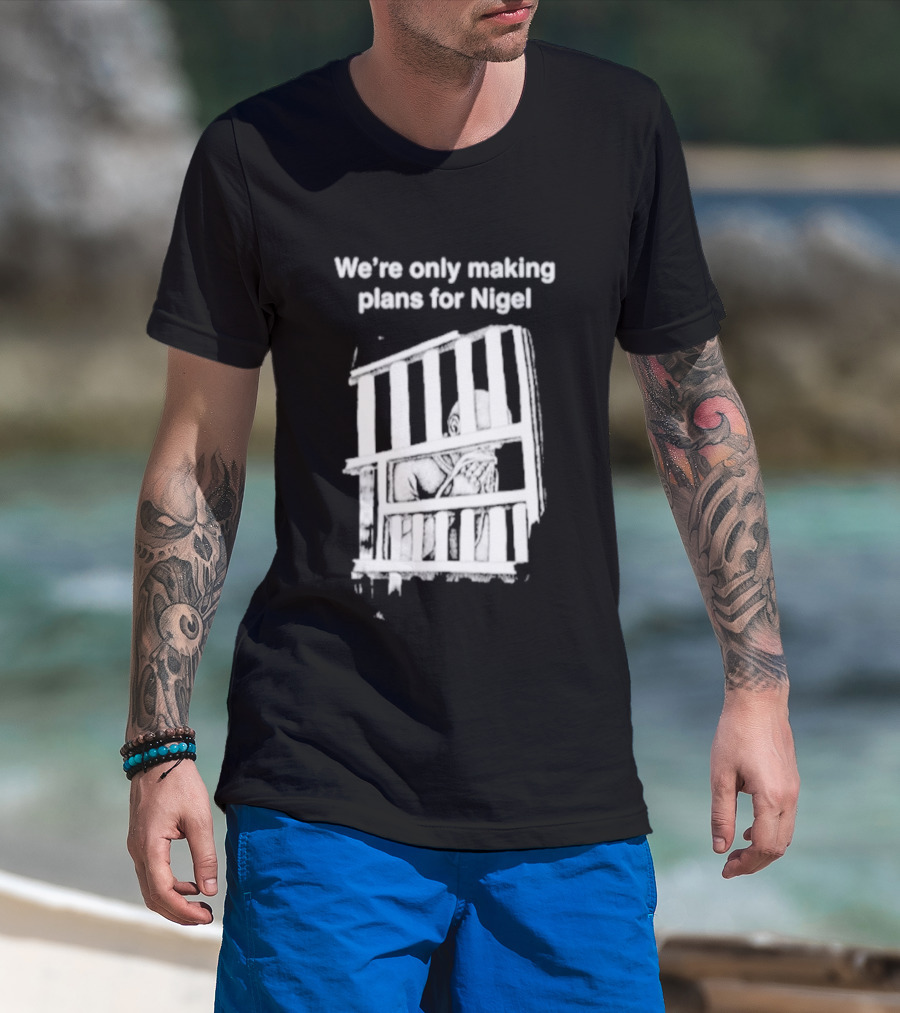 We're Only Making Plans For Nigel With Bold White Bars Design 2026 T-Shirt