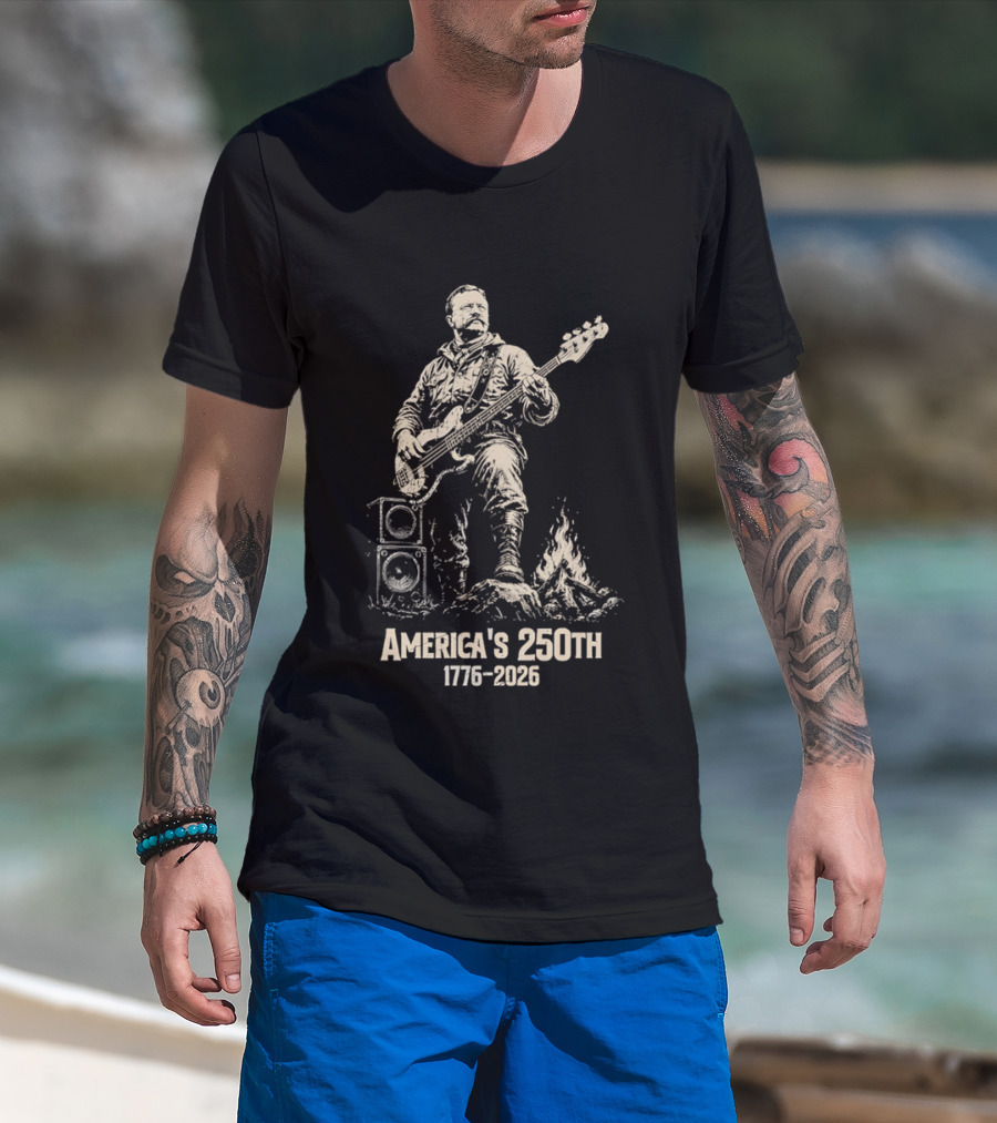 America's 250th 1776 2026 Theodore Roosevelt Bass Guitar Campfire T-Shirt