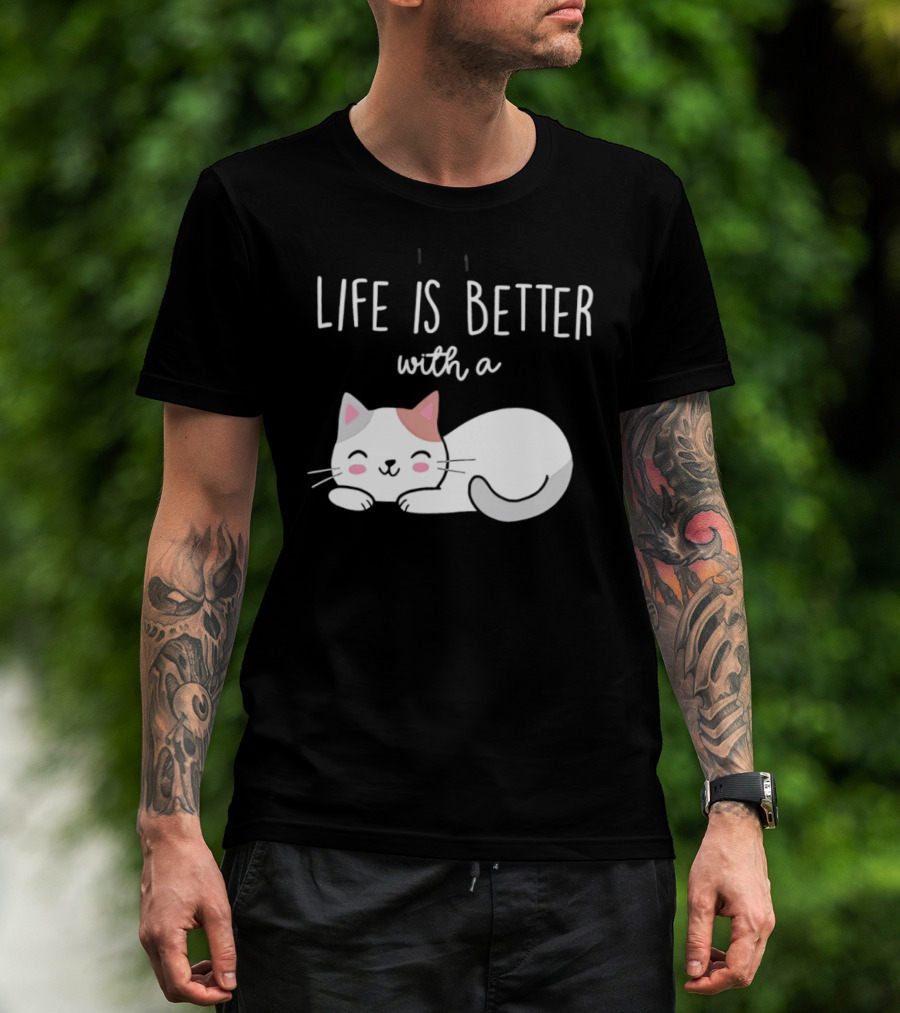 Life Is Better With A Cat Cute Sleeping Kitty T-Shirt