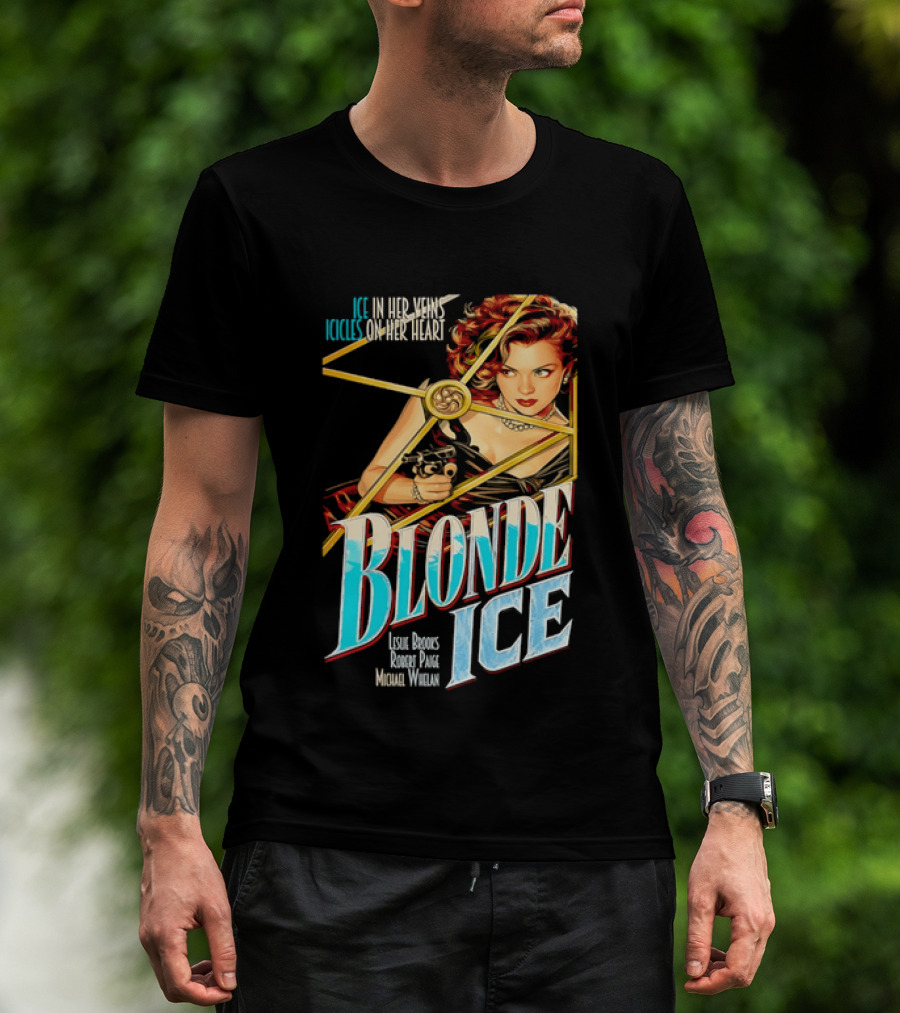 Ice In Her Veins Icicles On Her Heart Blonde Ice Leslie Brooks Robert Paige Michael Whelan T-Shirt