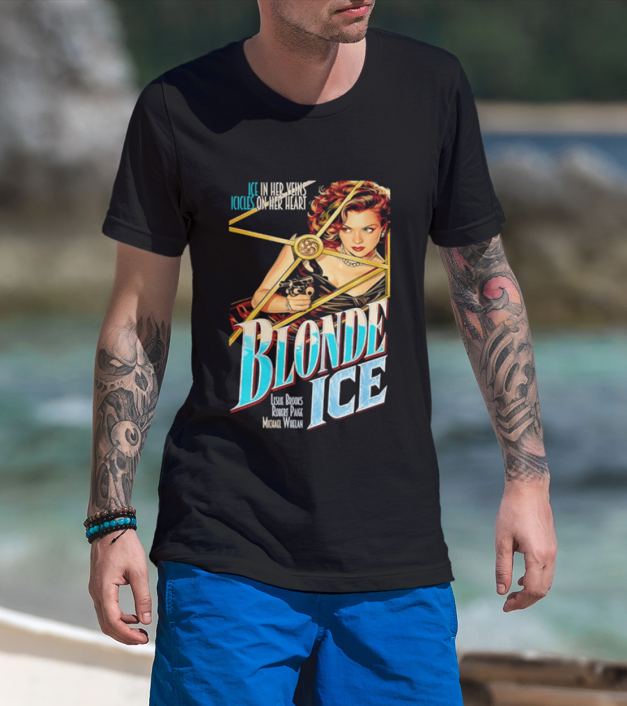 Ice In Her Veins Icicles On Her Heart Blonde Ice Leslie Brooks Robert Paige Michael Whelan T-Shirt