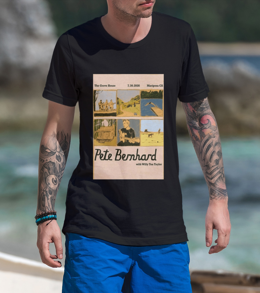 Pete Bernhard With Willy Tea Taylor Live At The Grove House Mariposa CA July 30 2026 T-Shirt