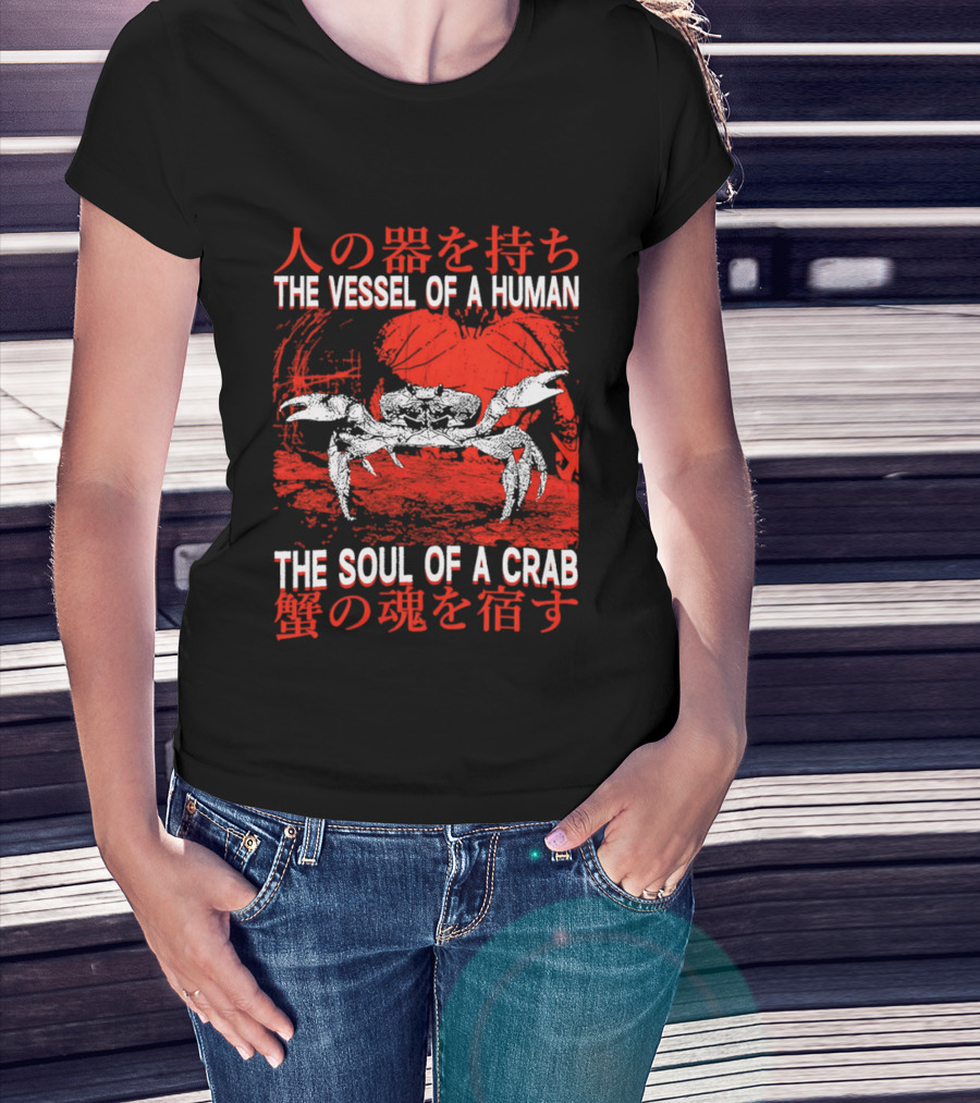 The Vessel Of A Human The Soul Of A Crab Japanese Text Red Crab T-Shirt