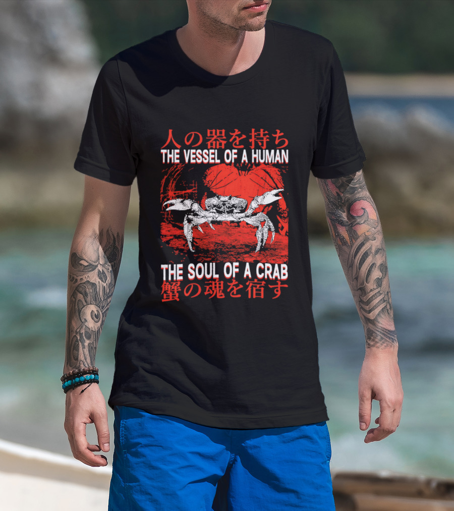 The Vessel Of A Human The Soul Of A Crab Japanese Text Red Crab T-Shirt