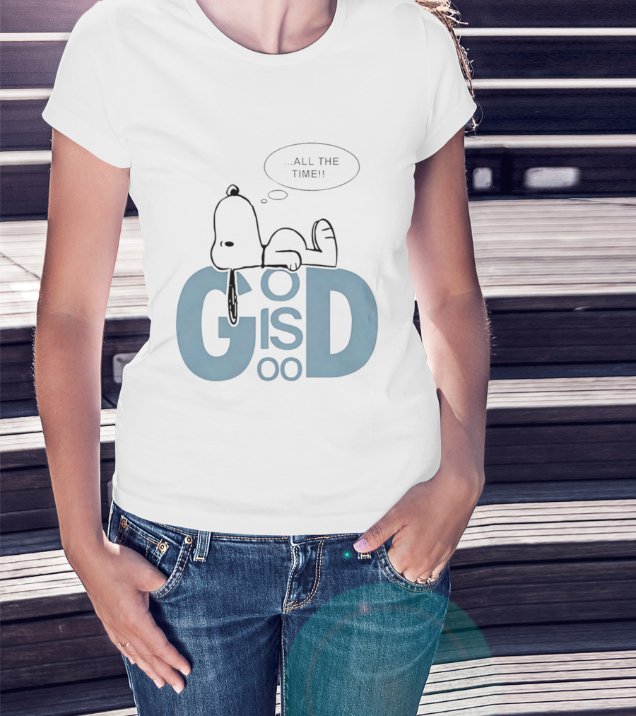 God Is Good All The Time Snoopy Peanuts Comic Character Inspirational Message T-Shirt