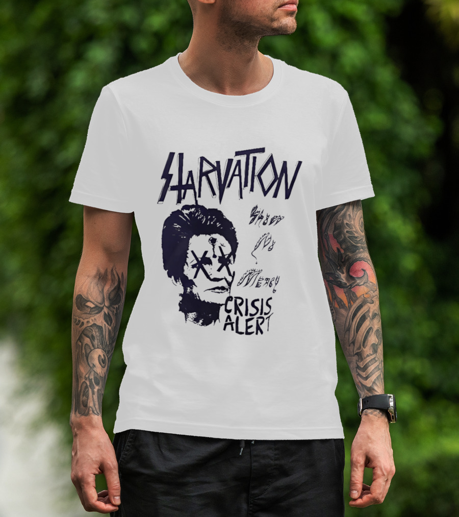 Starvation Sheer Mercy Crisis Alert T-Shirt