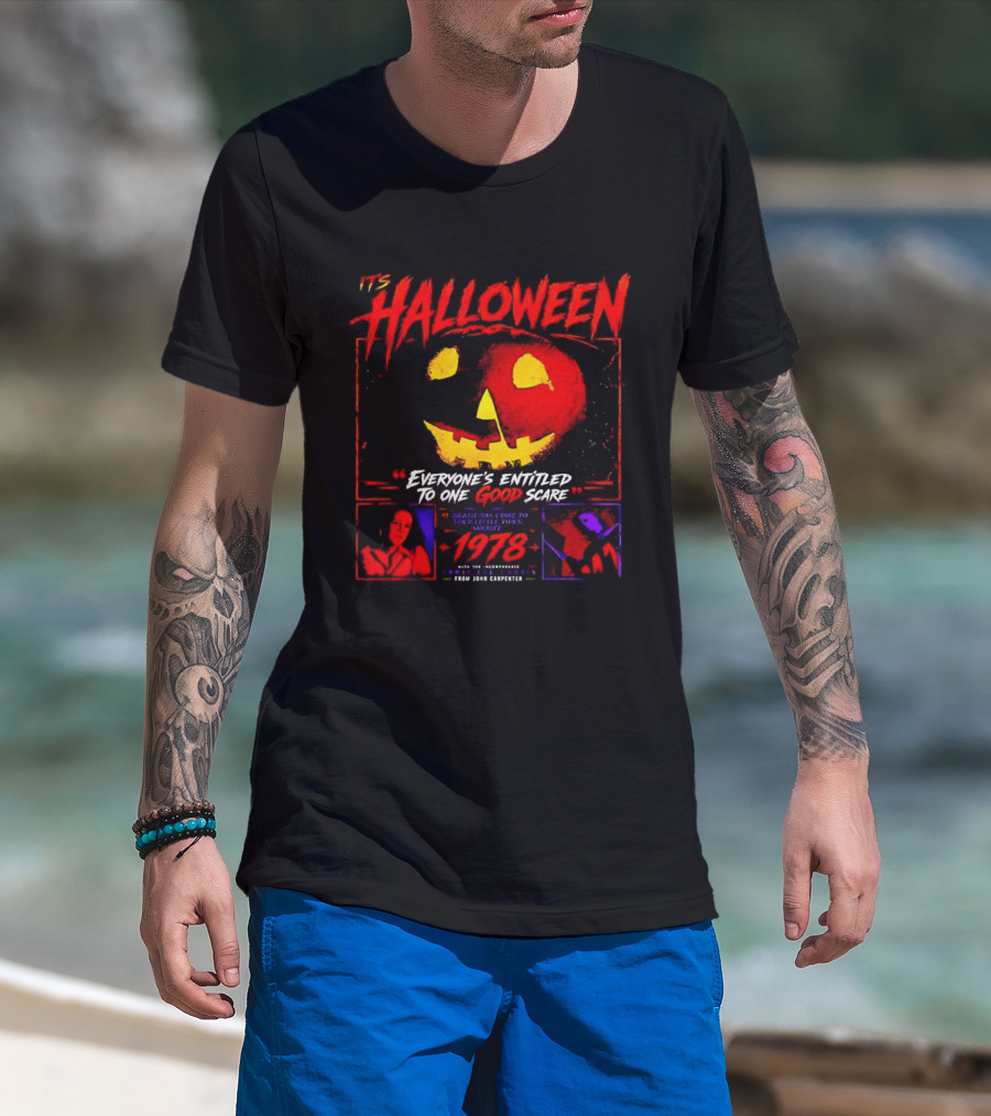 It's Halloween 1978 Everyone's Entitled To One Good Scare John Carpenter Jamie Lee Curtis T-Shirt