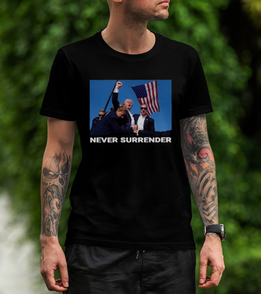 Never Surrender American Flag Political T-Shirt