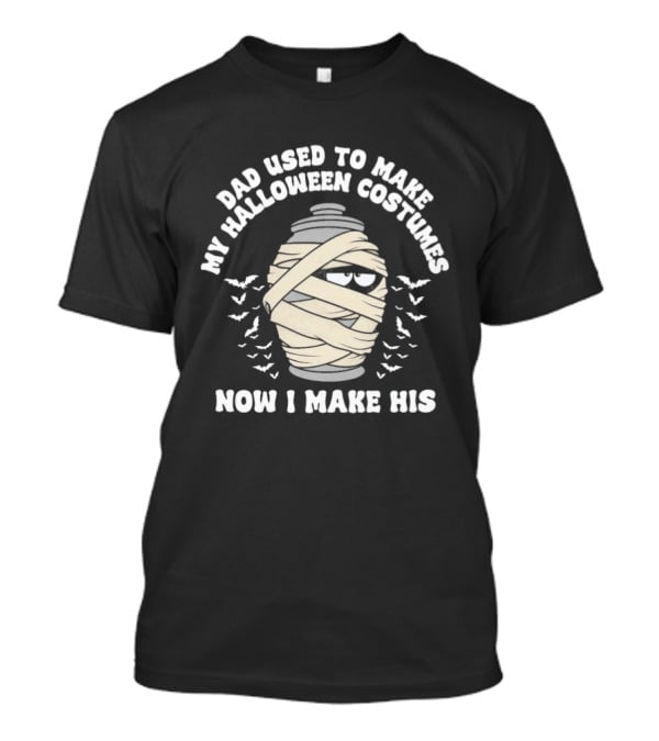 Dad Used To Make My Halloween Costumes Now I Make His Mummy Urn And Bats T-Shirt