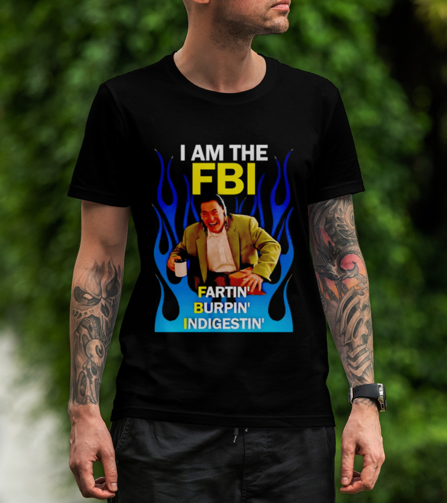 I Am The FBI Dale Cooper Fartin' Burpin' Indigestin' Flames T-Shirt