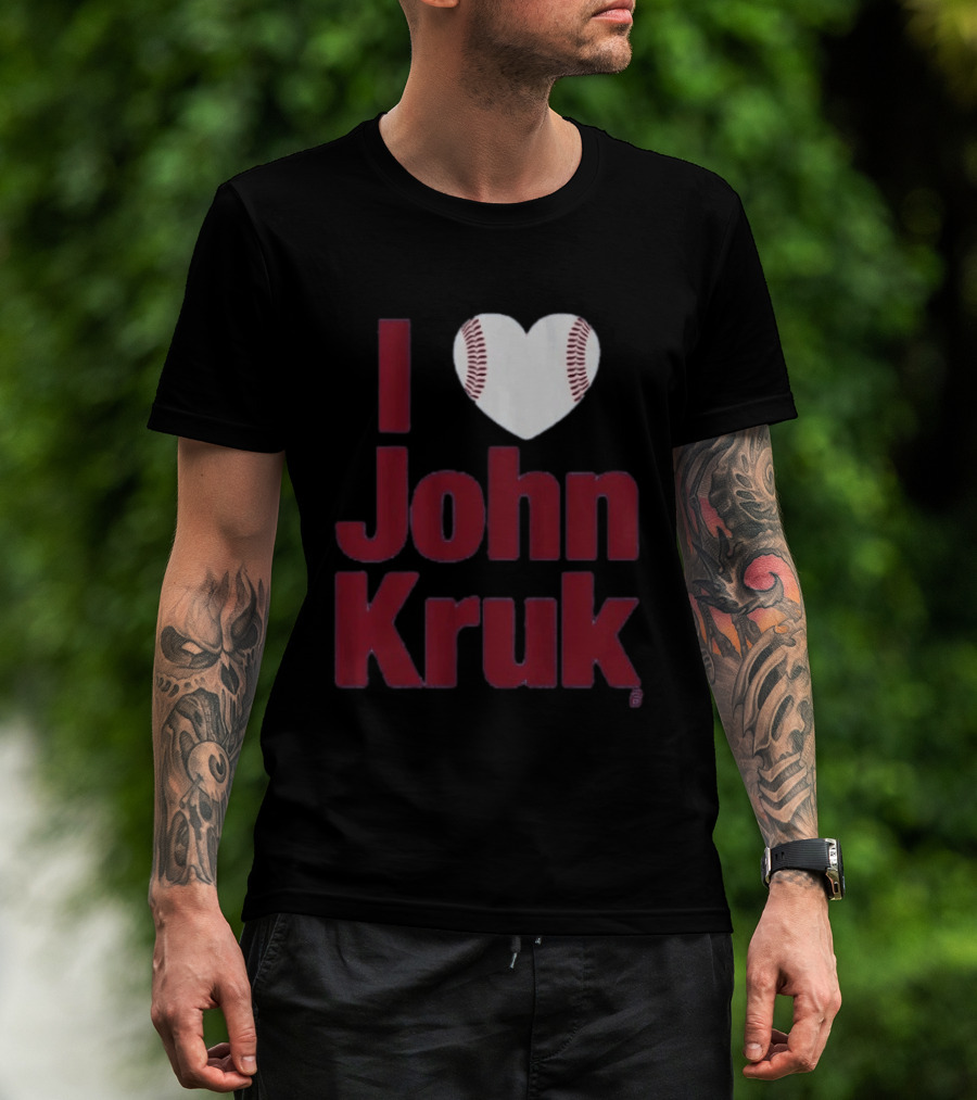 I Heart John Kruk Baseball Fan Favorite T-Shirt
