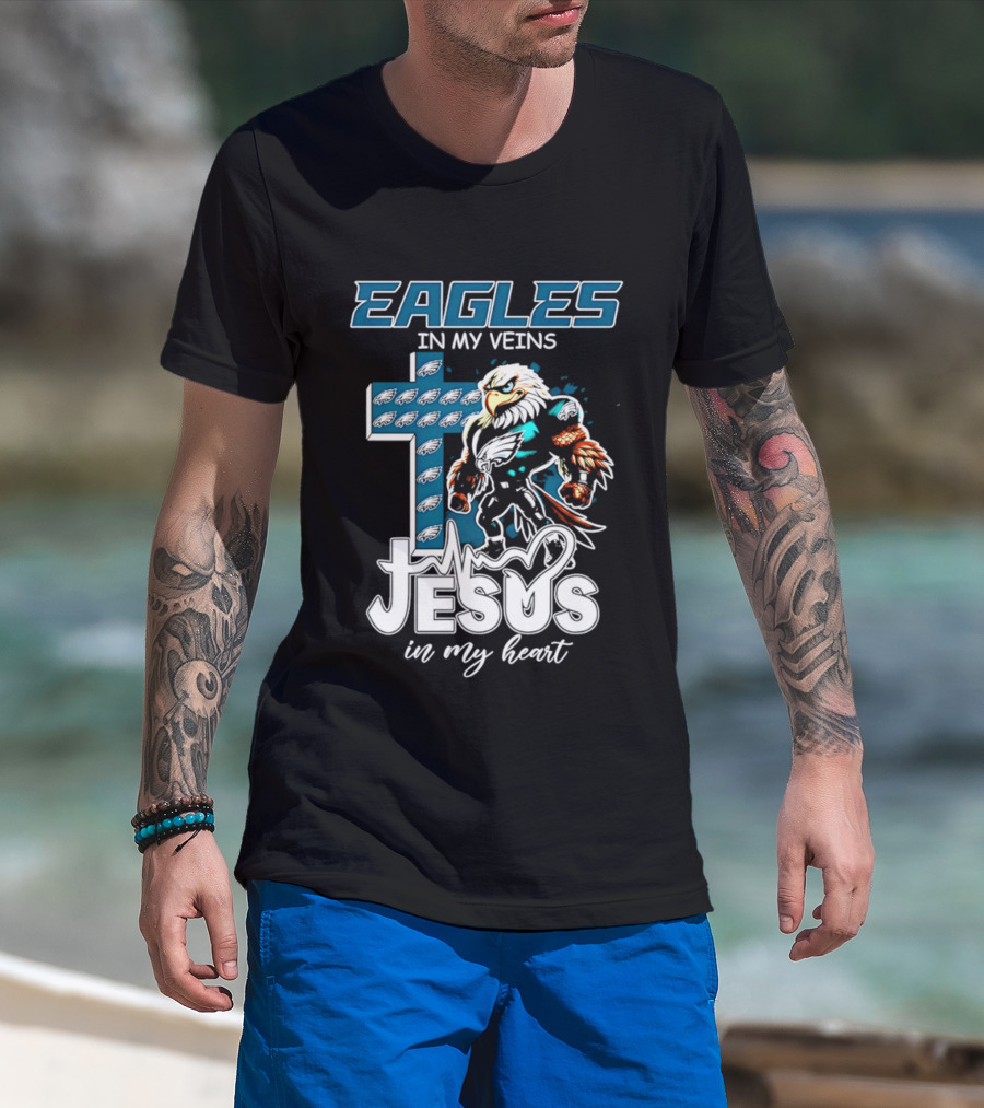 Eagles In My Veins Jesus In My Heart Philadelphia Eagles Cross And Eagle T-Shirt