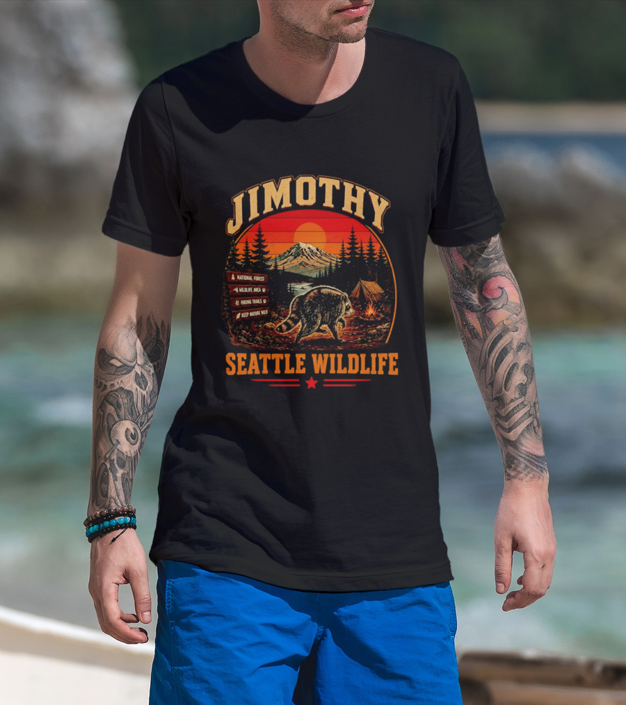 Jimothy Seattle Wildlife Raccoon National Forest Hiking Trails Keep Nature Wild T-Shirt