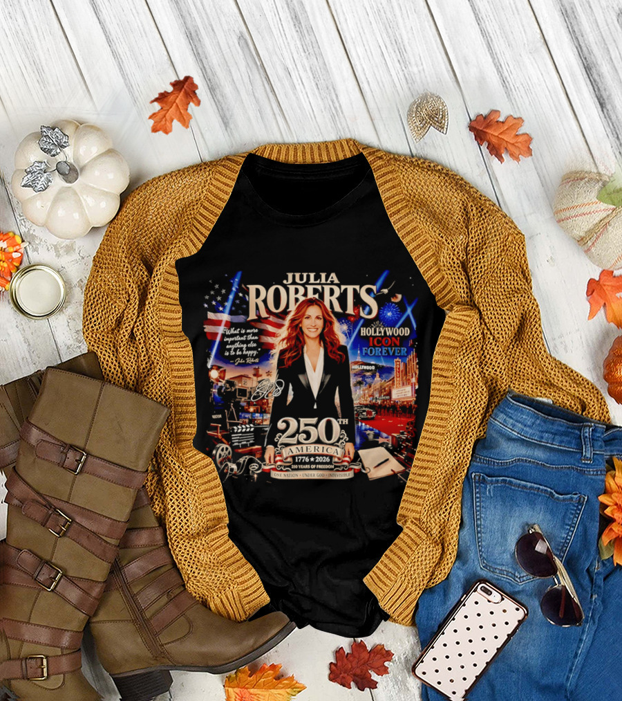 Julia Roberts 250th America 1776 2026 Hollywood Icon Forever T-Shirt