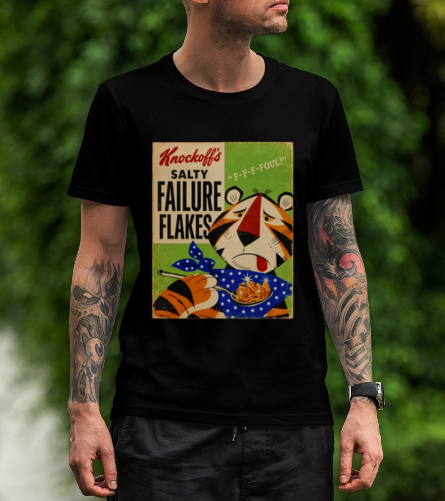 Knockoff's Salty Failure Flakes F F F Foul Sad Tiger Cartoon T-Shirt