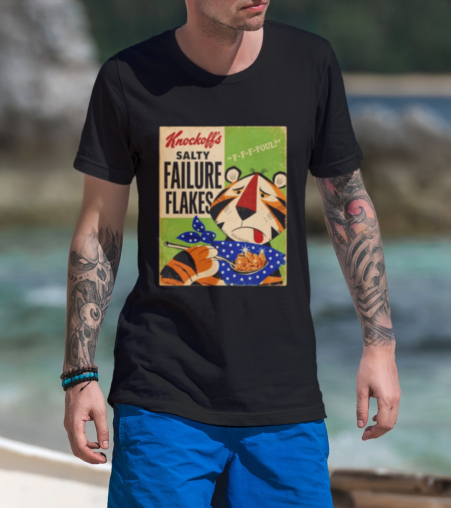 Knockoff's Salty Failure Flakes F F F Foul Sad Tiger Cartoon T-Shirt