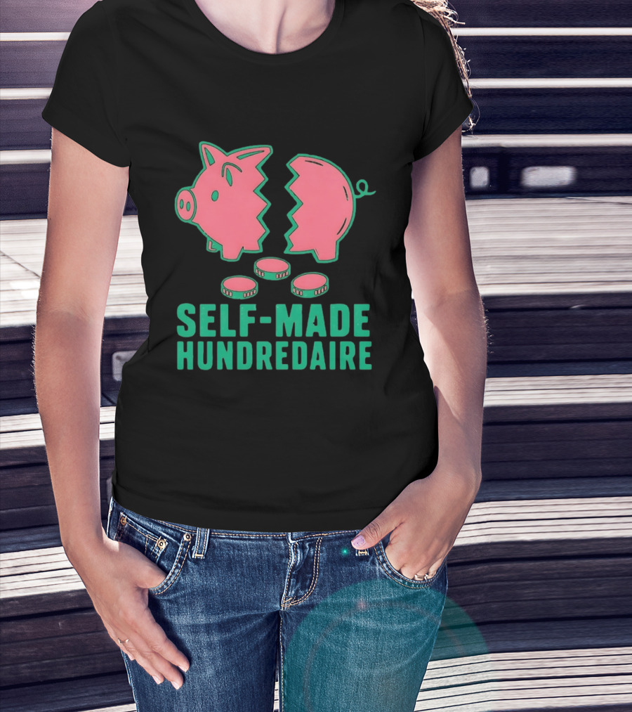 Self Made Hundredaire Piggy Bank Savings Motivation T-Shirt
