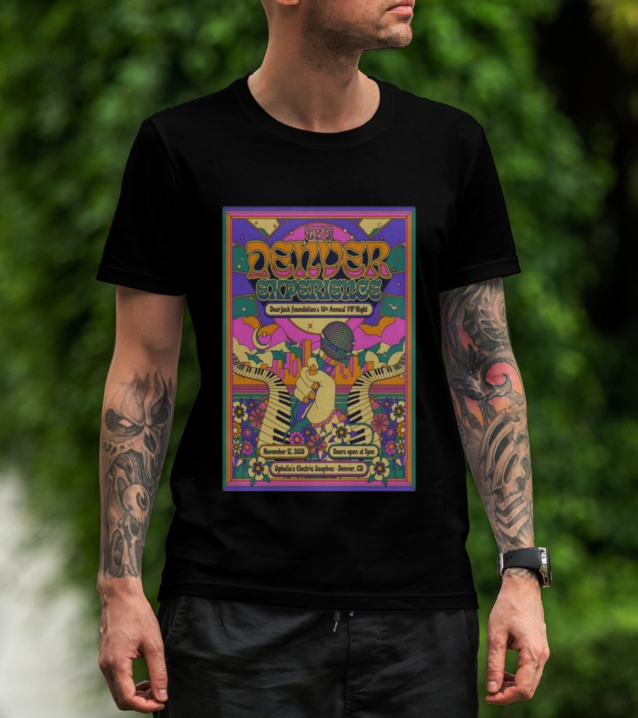 The Denver Experience Dear Jack Foundation's 10th Annual VIP Night November 12 2026 Ophelia's Electric Soapbox Denver CO Psychedelic Art Fest T-Shirt