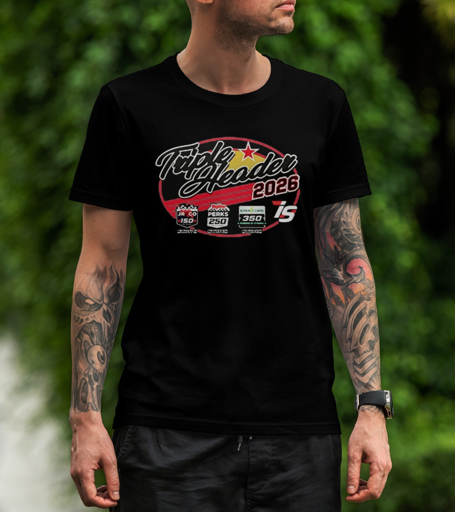 Triple Header 2026 Iowa Corn 350 Hy Vee Perks 250 JR Co 150 Racing Event Series T-Shirt