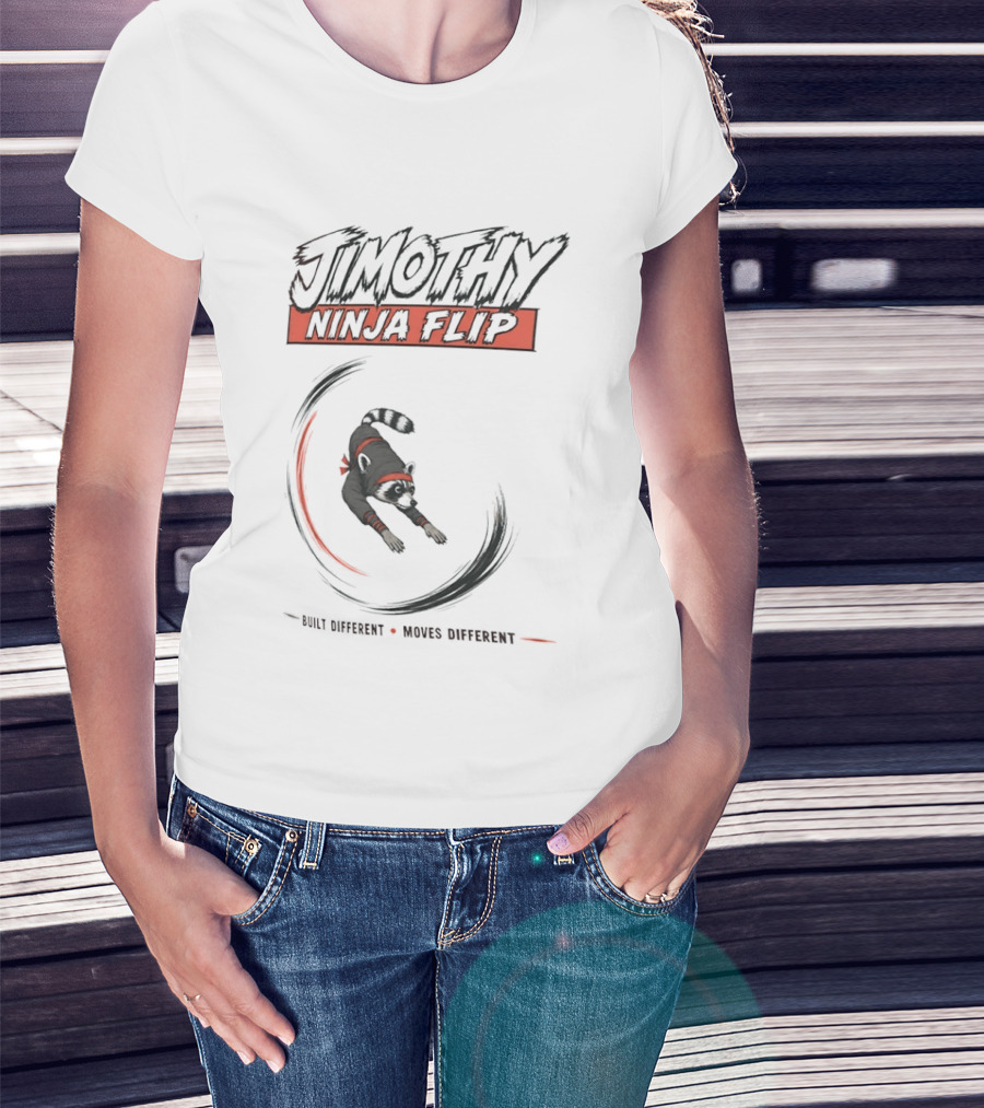Jimothy Ninja Flip Raccoon Meme Built Different Moves Different T-Shirt