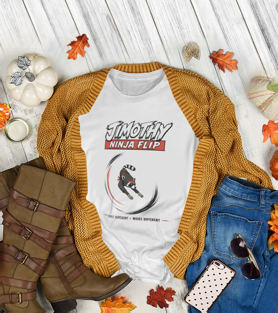 Jimothy Ninja Flip Raccoon Meme Built Different Moves Different T-Shirt