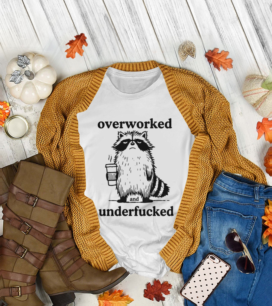 Overworked And Underfucked Raccoon Coffee Humor T-Shirt